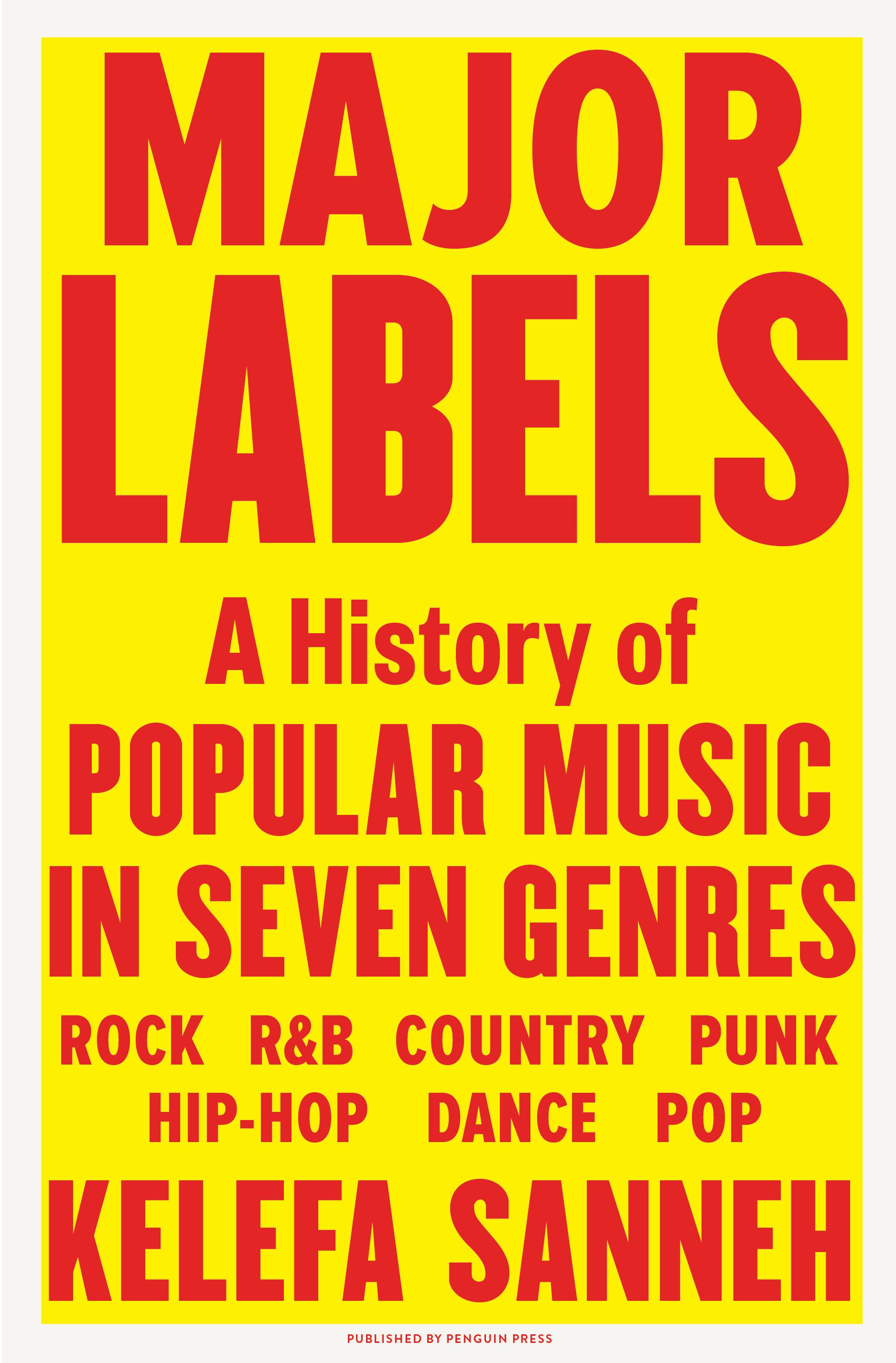 Kelefa Sanneh on "Major Labels," his thrilling ode to pop music.